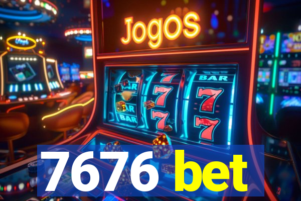 7676 bet